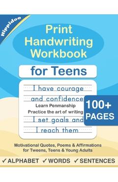 Print Handwriting Workbook for Teens: Improve your printing handwriting & practice print penmanship workbook for teens and tweens - Hippidoo