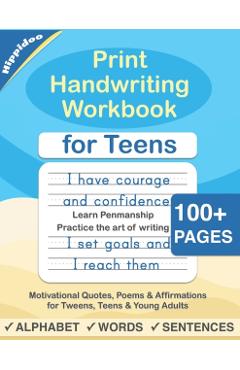 Print Handwriting Workbook for Teens: Improve your printing handwriting & practice print penmanship workbook for teens and tweens - Hippidoo