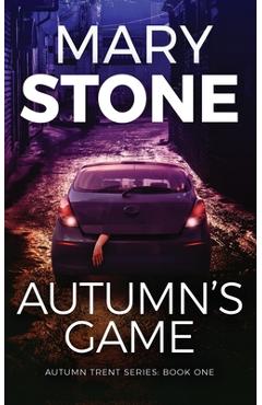 Autumn\'s Game - Mary Stone
