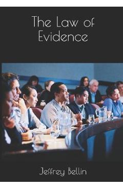 The Law of Evidence - Jeffrey Bellin