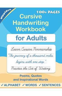 Cursive handwriting workbook for Adults: Learn to write in Cursive, Improve your writing skills & practice penmanship for adults - Hippidoo