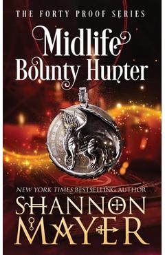 Midlife Bounty Hunter - Shannon Mayer