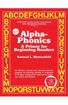 Alpha-Phonics: A Primer for Beginning Readers - Samuel L. Blumenfeld