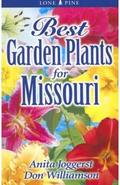 Best Garden Plants for Missouri - Anita Joggerst