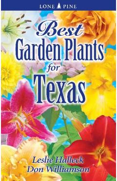 Best Garden Plants of Texas - Leslie Halleck