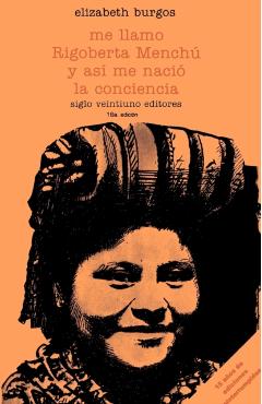 Me Llamo Rigoberta Menchu y As - Elizabeth Burgos-debray