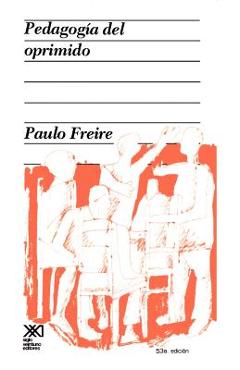 Pedagogia del Oprimido - Paulo Freire