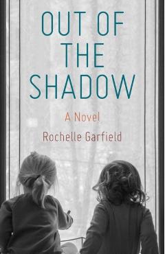 Out of the Shadow - Rochelle Garfield