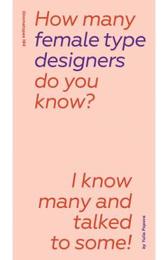 How Many Female Type Designers Do You Know?: I Know Many and Talked to Some! - Yulia Popova