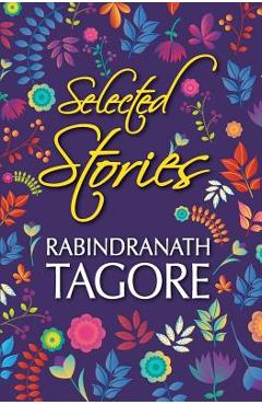 Selected Stories of Rabindranath Tagore - Rabindranath Tagore