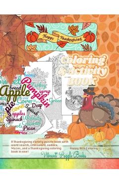 Happy THANKSGIVING adult coloring & activity book. A Thanksgiving variety puzzle book with word search, crossword, sudoku, Mazes, and a Thanksgiving c - Vibrant Puzzle Books