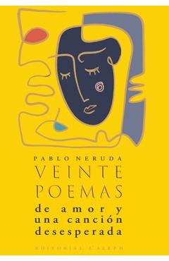 Veinte poemas de amor y una canci�n desesperada - Pablo Neruda