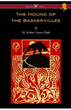 The Hound of the Baskervilles (Wisehouse Classics Edition) - Arthur Conan Doyle