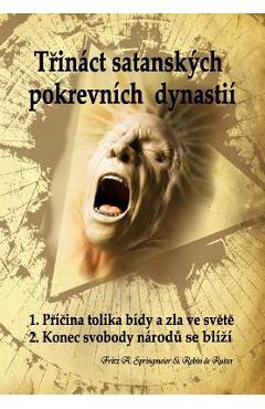 Trin�ct Satansk�ch Pokrevn�ch Dynasti�: Satanovi Potomci; Pr�kopn�ci Antikrista - Robin De Ruiter