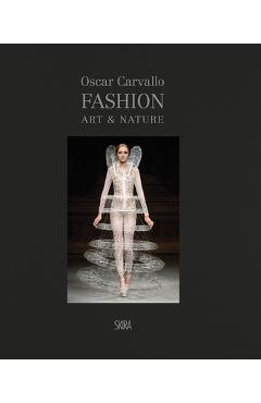 Fashion, Art & Nature Chez Oscar Carvallo - Oscar Carvallo
