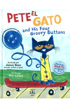 Pete El Gato and His Four Groovy Buttons - Eric Litwin
