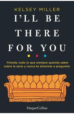 I\'ll be there for you - Kelsey Miller