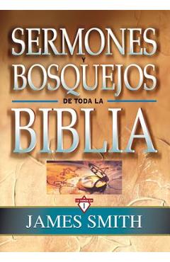 Sermones Y Bosquejos de Toda La Biblia, 13 Tomos En 1 - James K. A. Smith
