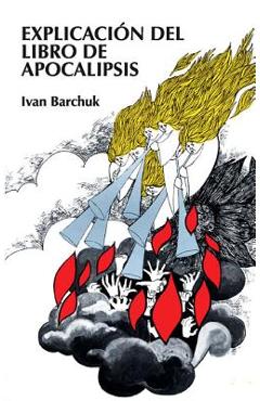 Explicaci�n del Libro de Apocalipsis = Book of Revelation Explained