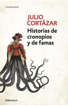 Historias de Cronopios Y de Famas / Cronopios and Famas - Julio Cortazar