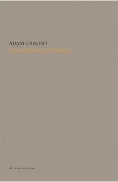 The Feeling of Things by Adam Caruso - Adam Caruso