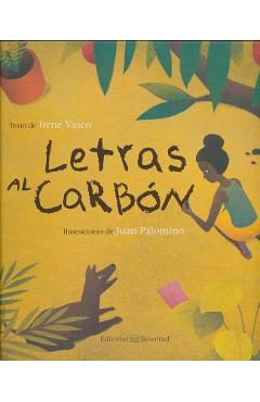 Letras al Carbon - Irene Vasco