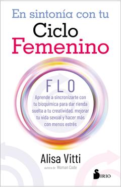 En Sintonia Con Tu Ciclo Femenino - Alisa Vitti