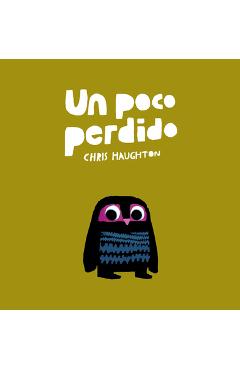 Un Poco Perdido - Chris Haughton