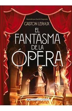 El Fantasma de la Opera - Gaston Leroux