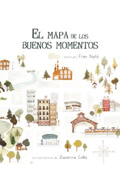 El Mapa de Los Buenos Momentos (the Map of Good Memories) - Fran Nu�o