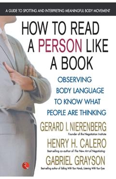 How To Read A Person Like A Book: Observing Body Language To Know What People Are Thinking - Nierenberg Calero