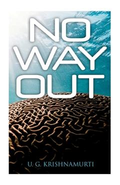 No Way Out - U. G. Krishnamurti