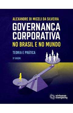 Governan&#65533;a Corporativa no Brasil e no Mundo: Teoria e Pr&#65533;tica - Angela Rita Franco Donaggio