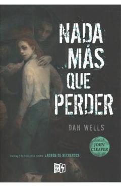 NADA M&#65533;s Que Perder - Dan Wells