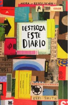 Destroza Este Diario. Ahora a Todo Color - Keri Smith