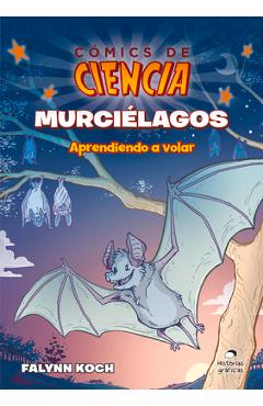 Murci�lagos: Aprendiendo a Volar - Falynn Koch