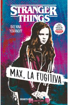 Stranger Things: Max, La Fugitiva - Brenna Yovanoff