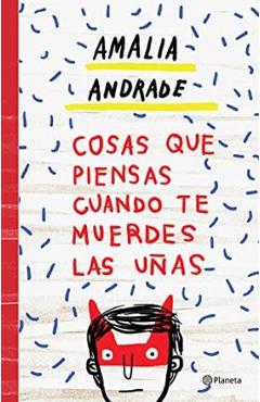 Cosas Que Piensas Cuando Te Muerdes Las U�as - Amalia Andrade