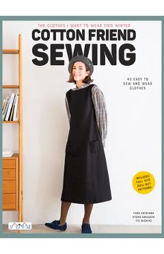 Cotton Friend Sewing: The Clothes I Want to Wear This Winter - Yuko Katayama