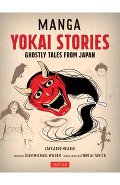 Manga Yokai Stories: Ghostly Tales from Japan (Seven Manga Ghost Stories) - Lafcadio Hearn