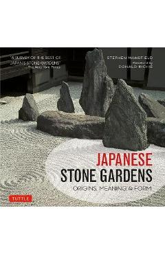 Japanese Stone Gardens: Origins, Meaning & Form - Stephen Mansfield