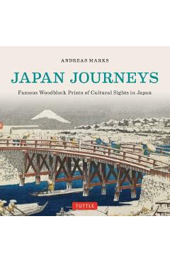 Japan Journeys: Famous Woodblock Prints of Cultural Sights in Japan