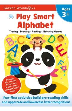 Play Smart Alphabet Age 3+: At-Home Activity Workbook - Gakken Early Childhood Experts