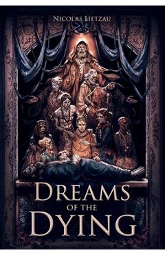 Dreams of the Dying: The Dark Corners of Our Minds