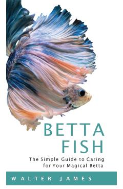 Betta Fish - Walter James