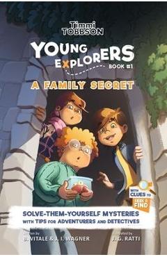 A Family Secret: A Timmi Tobbson Young Explorers Children\'s Adventure Book - J. I. Wagner