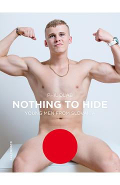Nothing to Hide. Young Men from Slovakia - Phil Dlab