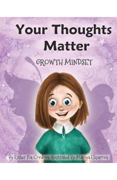 Your Thoughts Matter: Negative Self-Talk, Growth Mindset - Mariya Elizarova