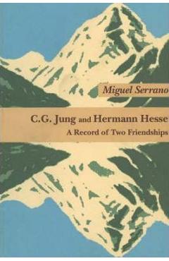 C.G. Jung & Hermann Hesse - Miguel Serrano
