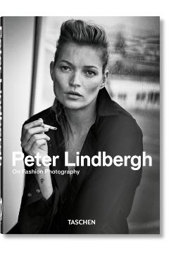 Peter Lindbergh. on Fashion Photography. 40th Ed. - Peter Lindbergh